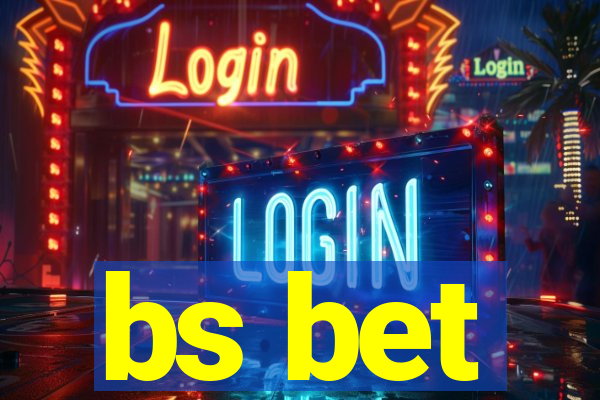 bs bet